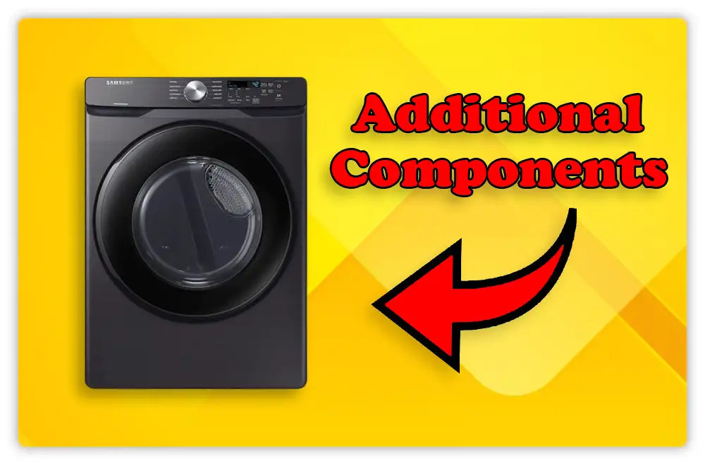 Additional Components for Samsung Dryer Not Heating Additional Components for Samsung Dryer Not Heating