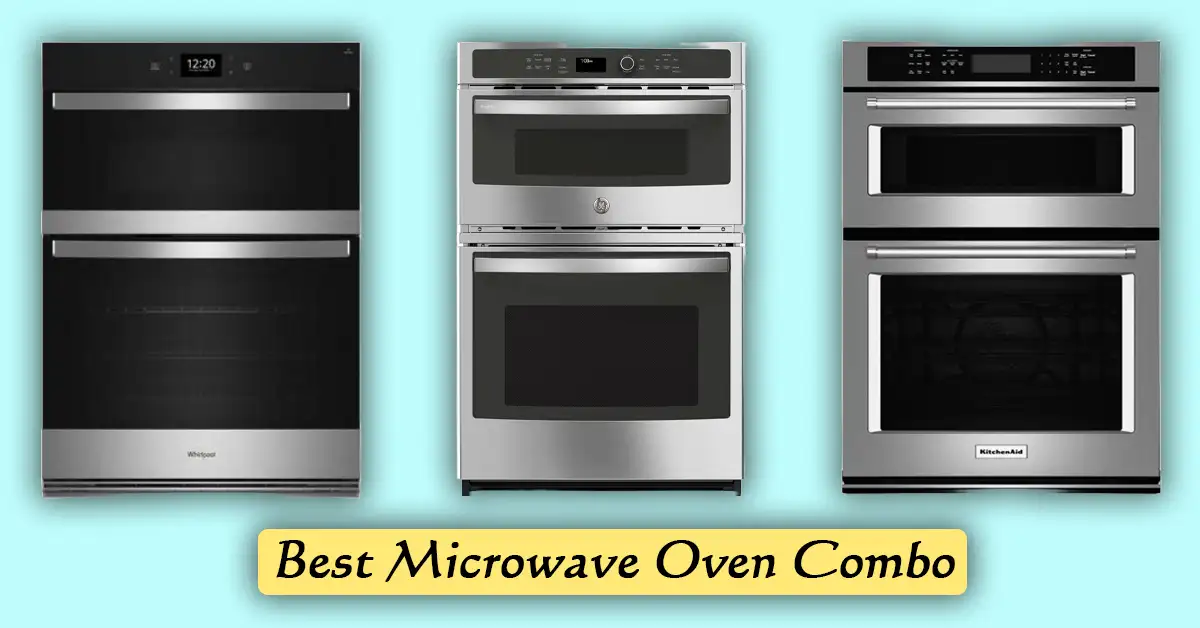 Best Microwave Oven Combo