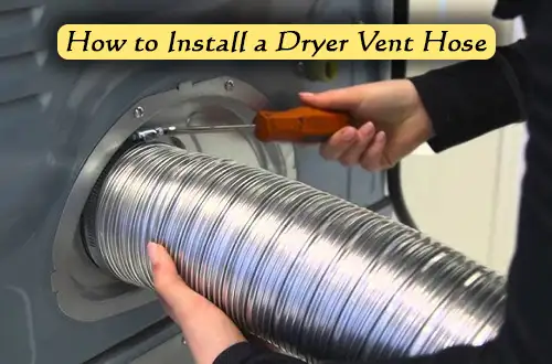 How to Install a Dryer Vent Hose How to Install a Dryer Vent Hose