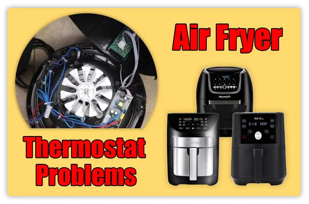 Thermostat Problems Air Fryer Not Heating Up Thermostat Problems: Air Fryer Not Heating Up