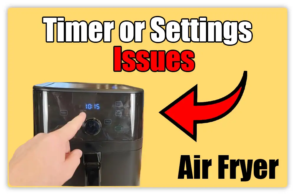 Timer or Settings Issues Air Fryer Not Heating Up Timer or Settings Issues: Air Fryer Not Heating Up